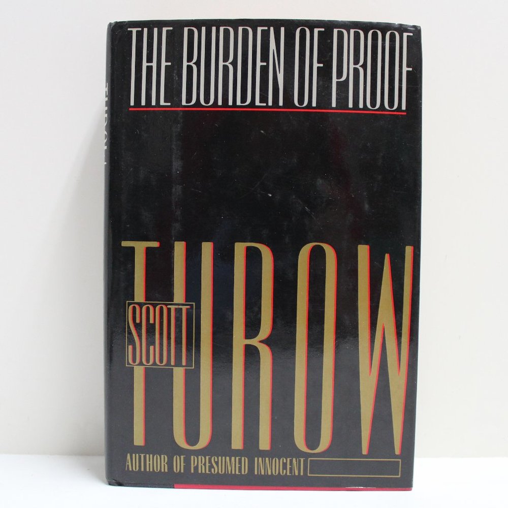 The Burden of Proof by Scott Turow Hardcover with Dust Jacket